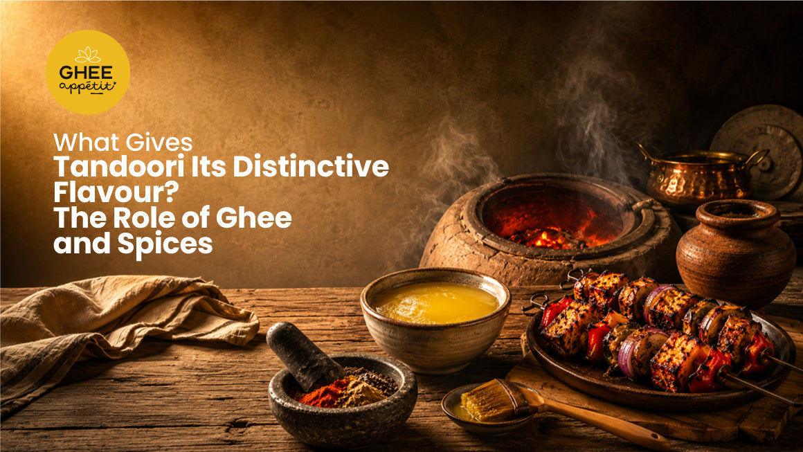 What Gives Tandoori Its Distinctive Flavour? The Role of Ghee and Spices